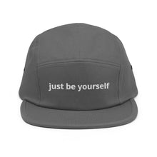 Load image into Gallery viewer, Just be yourself Five Panel Cap